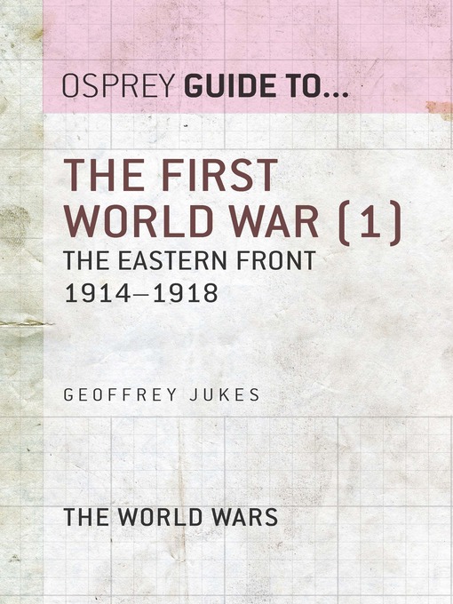Title details for The First World War, Volume 1 by Geoffrey Jukes - Available